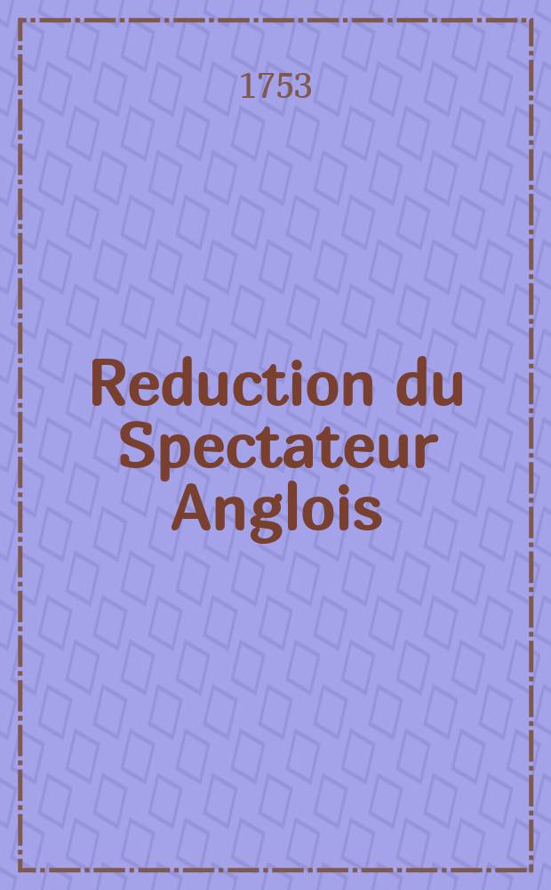 Reduction du Spectateur Anglois