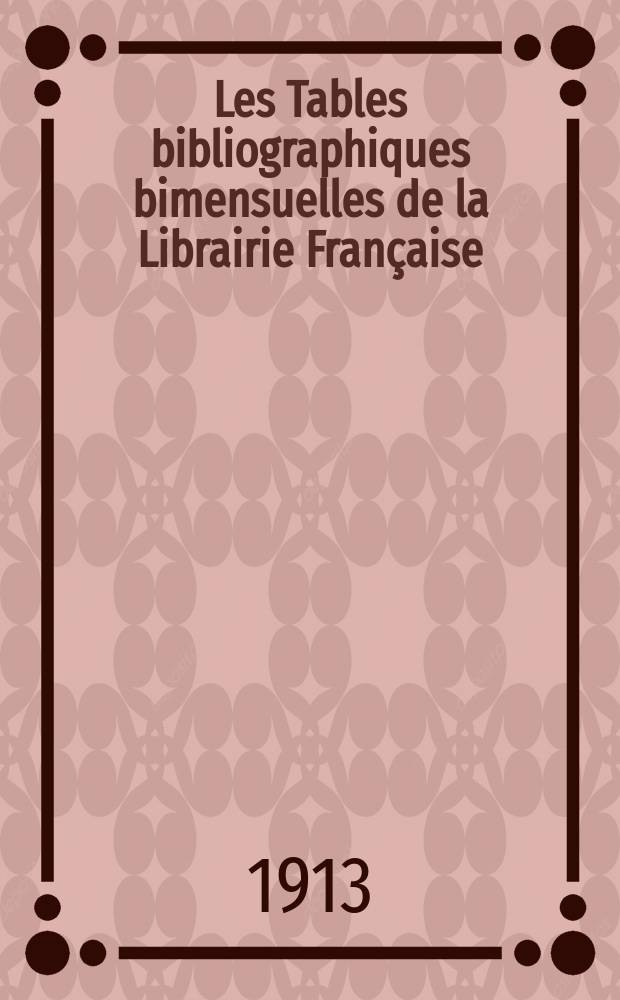 Les Tables bibliographiques bimensuelles de la Librairie Française