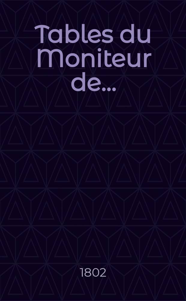 Tables du Moniteur de ...