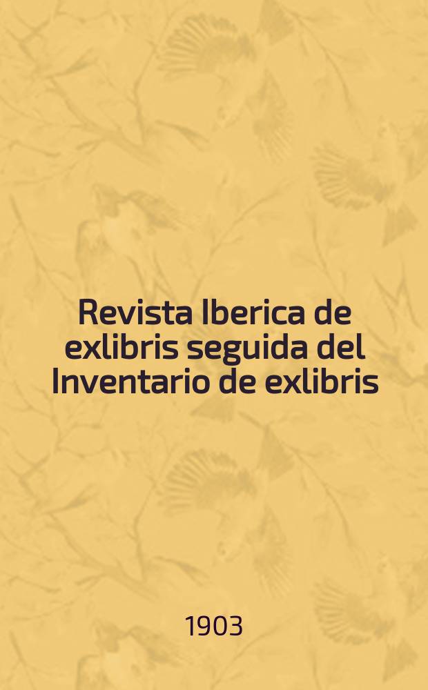 Revista Iberica de exlibris seguida del Inventario de exlibris