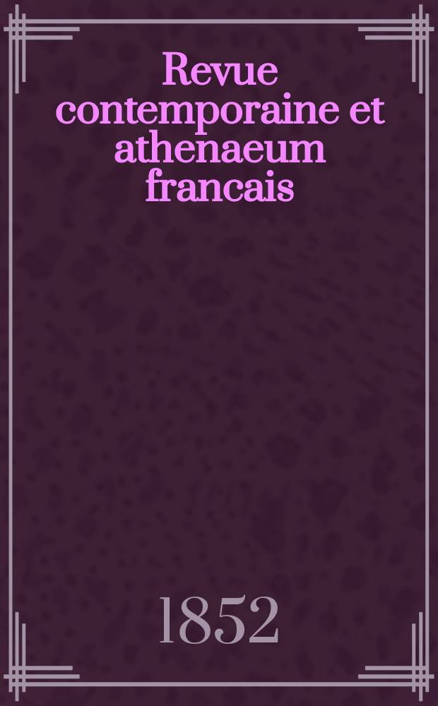 Revue contemporaine et athenaeum francais