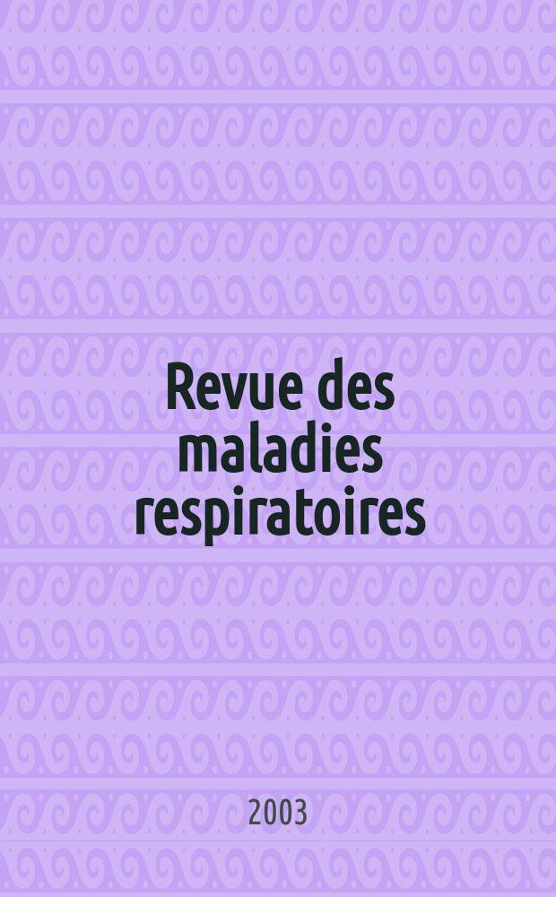 Revue des maladies respiratoires : Organe offic. de la Soc. de pneumologie de langue fr. Vol.20, №3, cah. 1