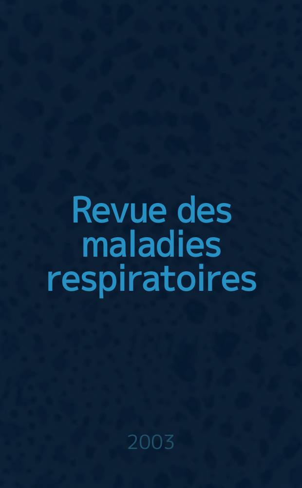 Revue des maladies respiratoires : Organe offic. de la Soc. de pneumologie de langue fr. Vol.20, №6, cah. 3