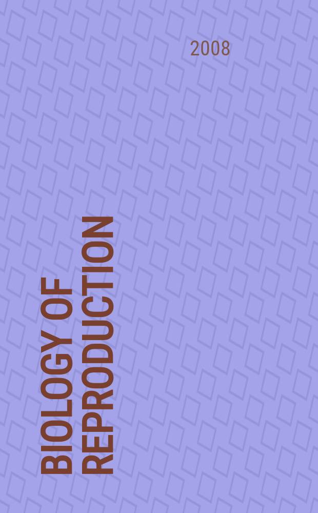 Biology of reproduction : Offic. j. of the Soc. for the study of reproduction. Vol. 78, № 5