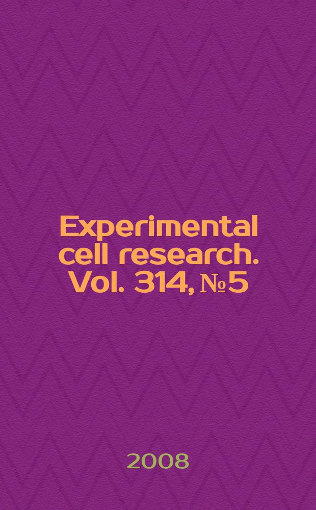 Experimental cell research. Vol. 314, № 5