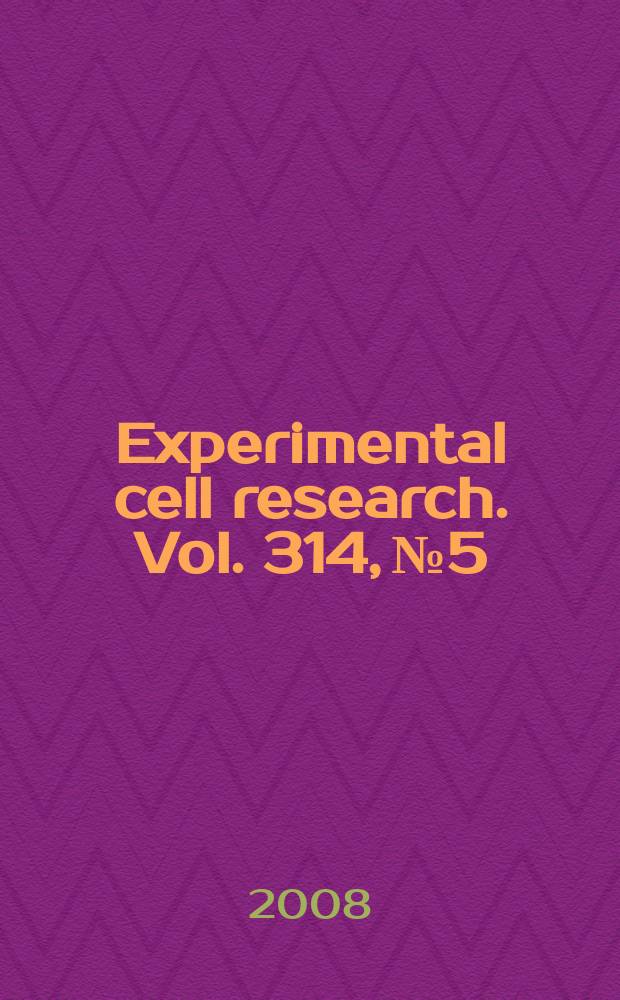 Experimental cell research. Vol. 314, № 5