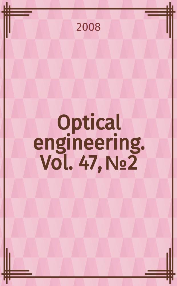 Optical engineering. Vol. 47, № 2