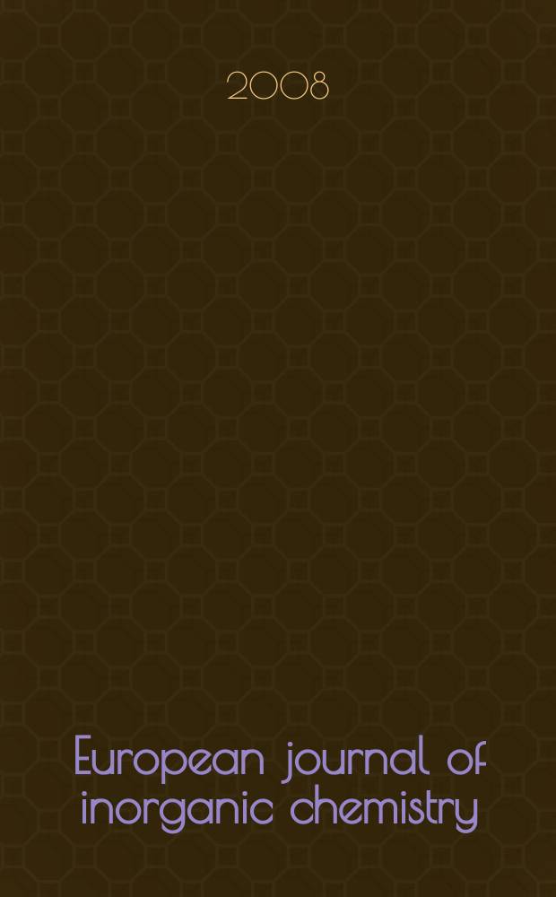 European journal of inorganic chemistry : Ind. organometallic chemistry. 2008, № 15