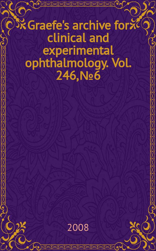 Graefe's archive for clinical and experimental ophthalmology. Vol. 246, № 6