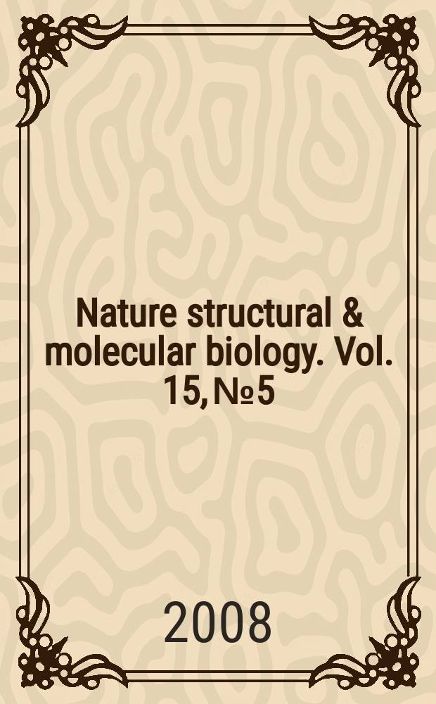 Nature structural & molecular biology. Vol. 15, № 5
