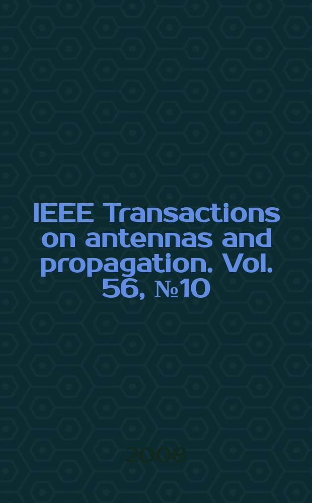 IEEE Transactions on antennas and propagation. Vol. 56, № 10