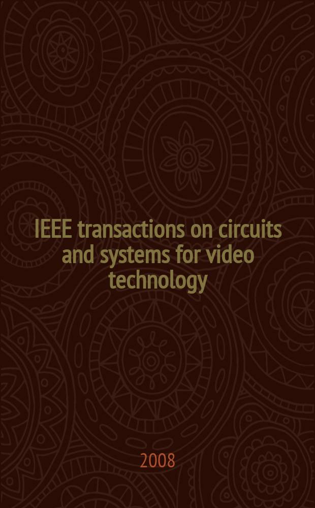 IEEE transactions on circuits and systems for video technology : A publ. of the circuits a. systems soc. Vol. 18, № 2