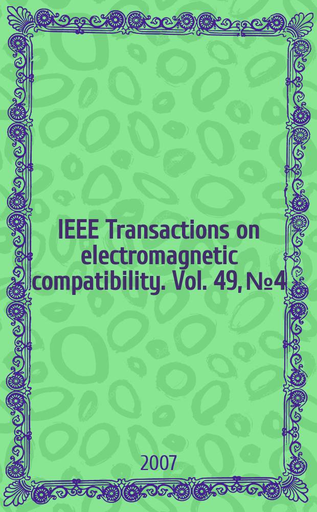IEEE Transactions on electromagnetic compatibility. Vol. 49, № 4