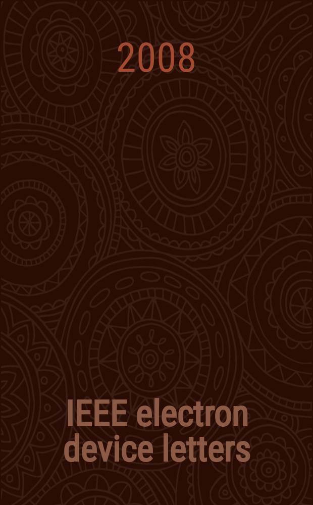 IEEE electron device letters : A publ. of the IEEE electron devices soc. Vol. 29, № 11