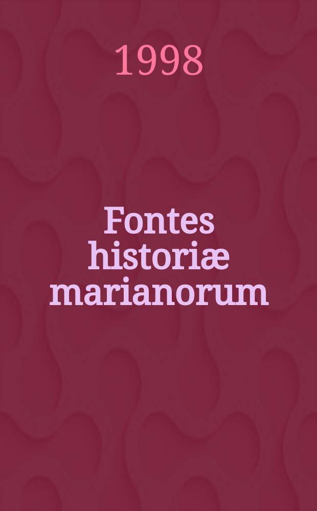 Fontes historiæ marianorum = Источники истории мариан