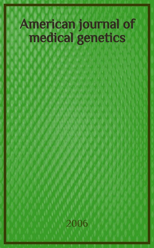 American journal of medical genetics : The offic. publ. of the Intern. soc. of psychiatric genetics. Vol. 141, № 5