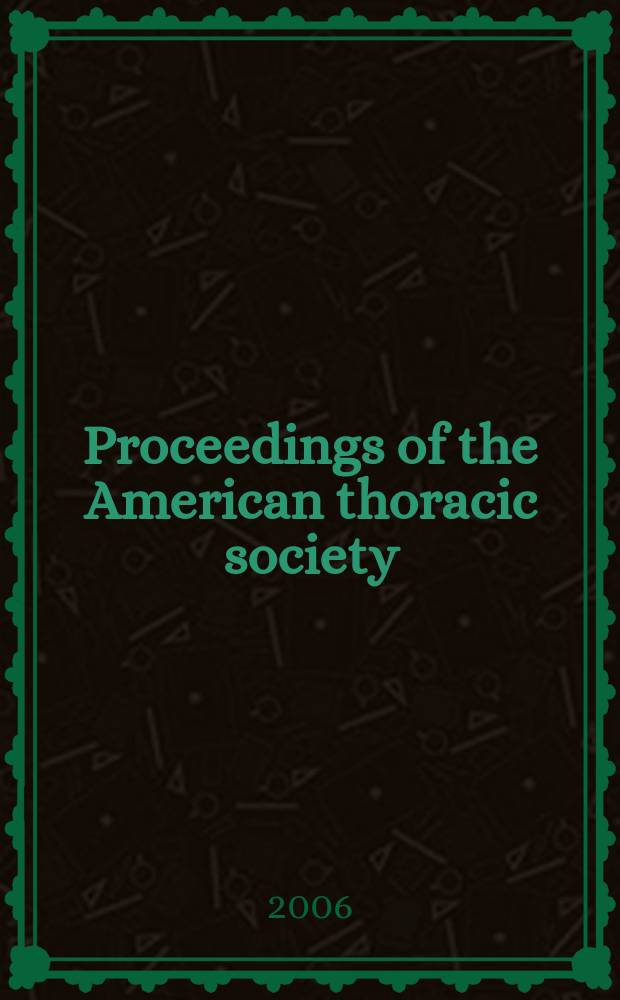 Proceedings of the American thoracic society : An offic. publ. of the Amer. thoracic society. Vol. 3, № 3