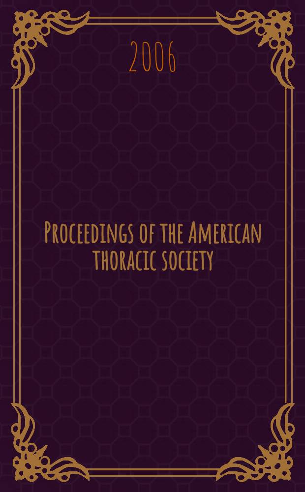 Proceedings of the American thoracic society : An offic. publ. of the Amer. thoracic society. Vol. 3, № 8