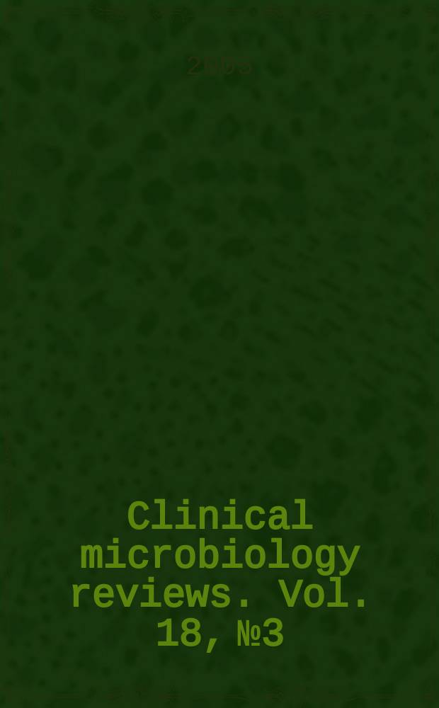 Clinical microbiology reviews. Vol. 18, № 3