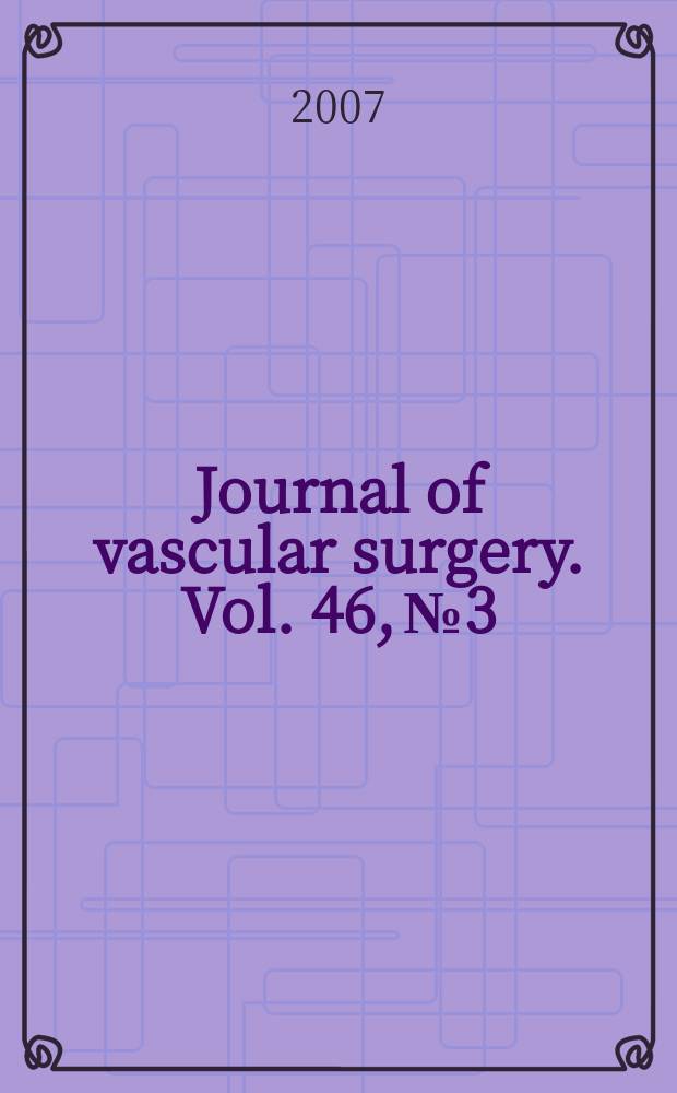 Journal of vascular surgery. Vol. 46, № 3