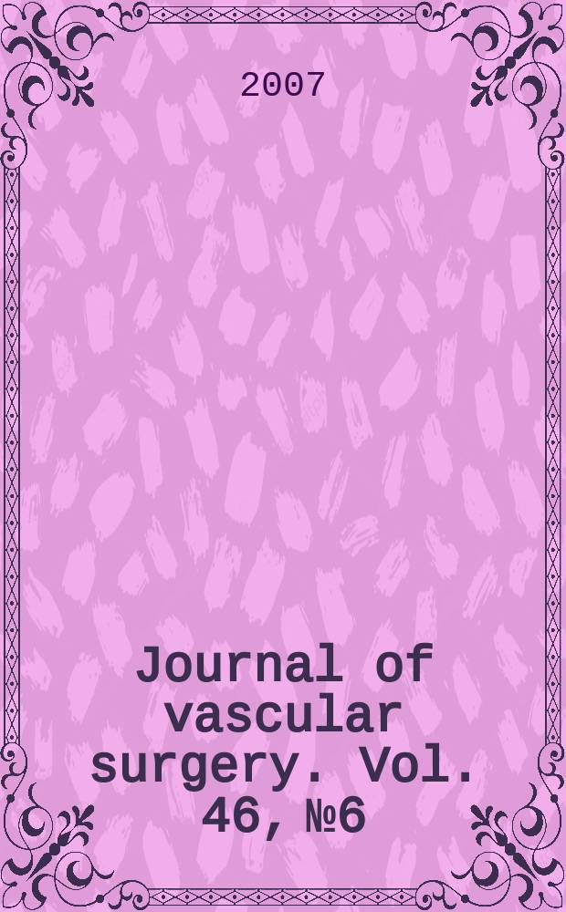 Journal of vascular surgery. Vol. 46, № 6