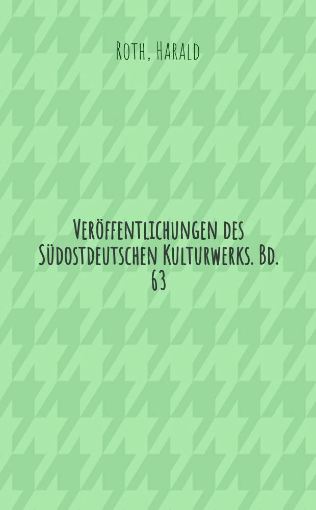 Veröffentlichungen des Südostdeutschen Kulturwerks. Bd. 63 : Der "Deutsch-sächsische Nationalrat für Siebenbürgen" 1918/1919 = "Немецко-саксонский Народный совет Зибенбурга" 1918\1919