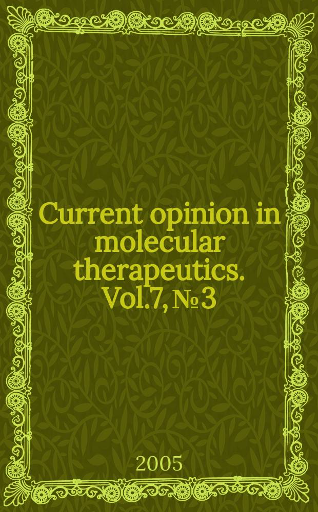 Current opinion in molecular therapeutics. Vol.7, № 3