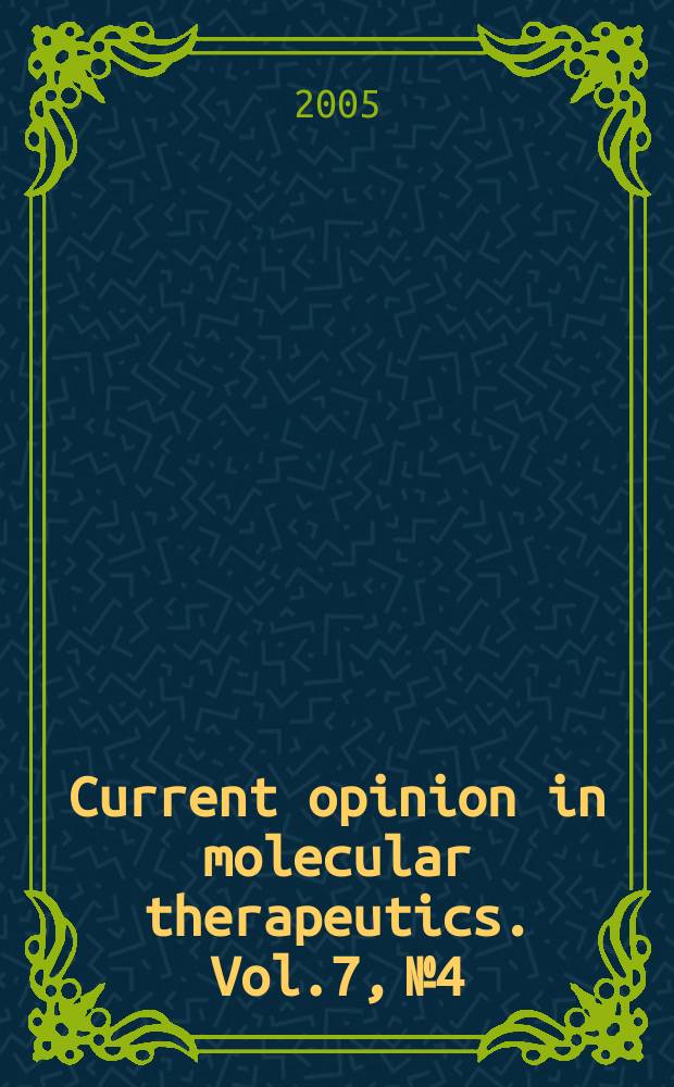 Current opinion in molecular therapeutics. Vol.7, № 4
