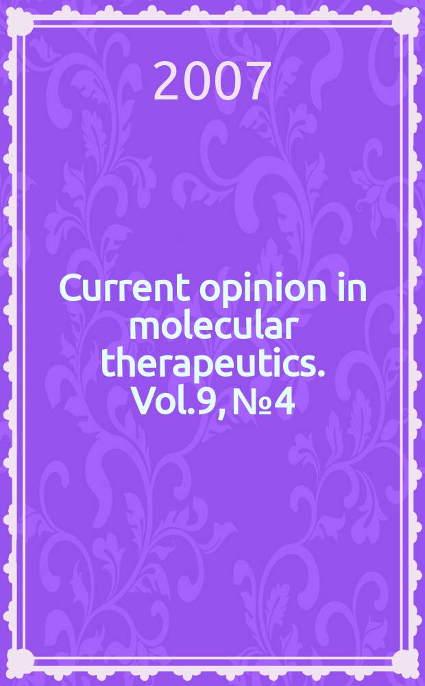 Current opinion in molecular therapeutics. Vol.9, № 4