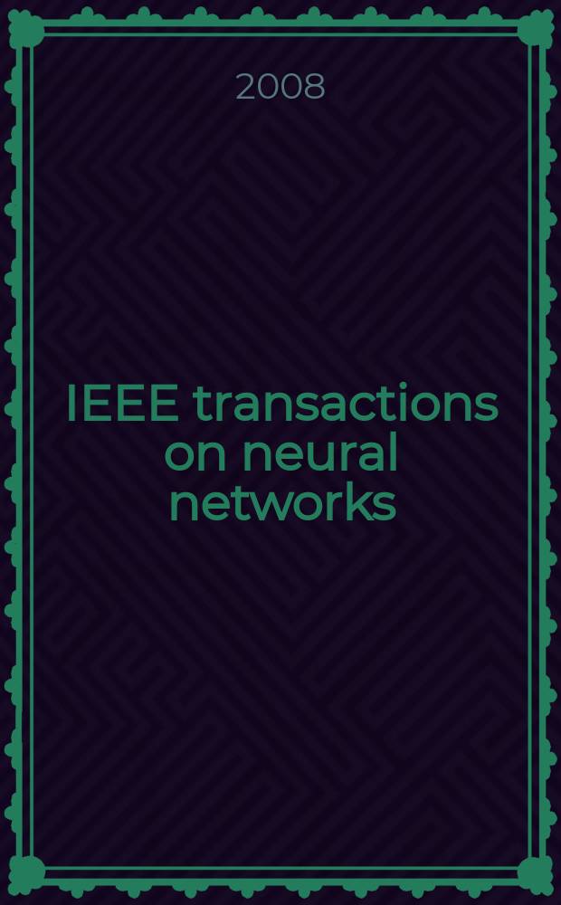 IEEE transactions on neural networks : A publ. of the IEEE neural networks council. Vol. 19, № 10