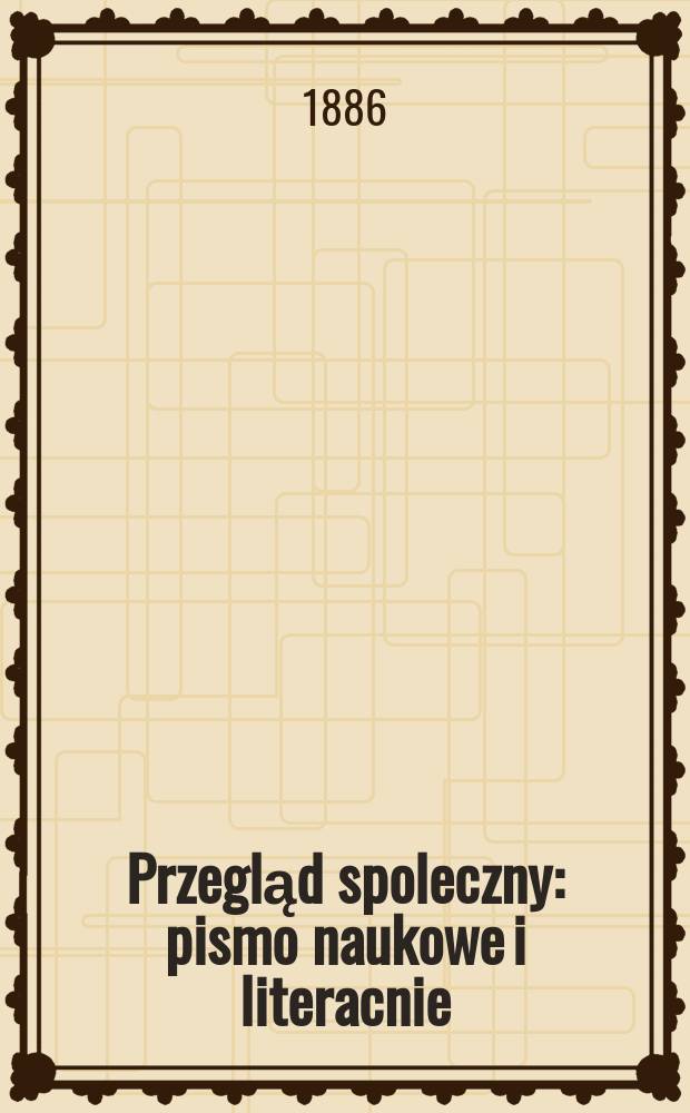 Przegląd spoleczny : pismo naukowe i literacnie