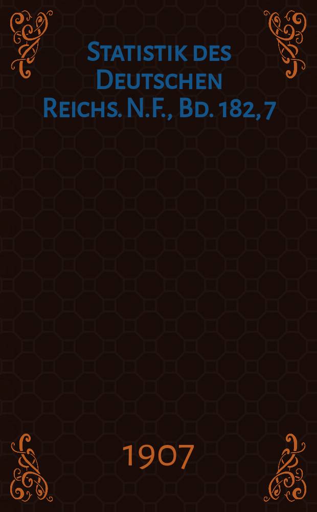 Statistik des Deutschen Reichs. [N.F.], Bd. 182, 7 : Der Verkehr mit den einzelnen Ländern im Jahre 1906