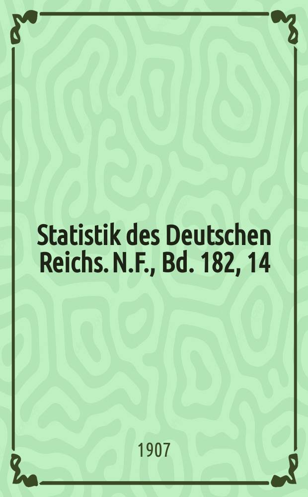 Statistik des Deutschen Reichs. [N.F.], Bd. 182, 14 : Der Verkehr mit den einzelnen Ländern im Jahre 1906