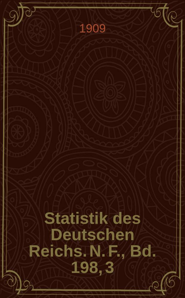 Statistik des Deutschen Reichs. [N. F.], Bd. 198, 3 : Durchfuhr. Niederlage-, Veredelungsverkehr. Zollerträge usw. Seefischerei