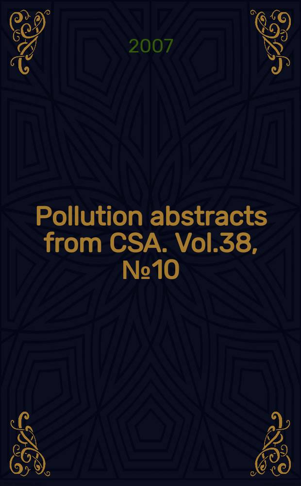 Pollution abstracts from CSA. Vol.38, №10