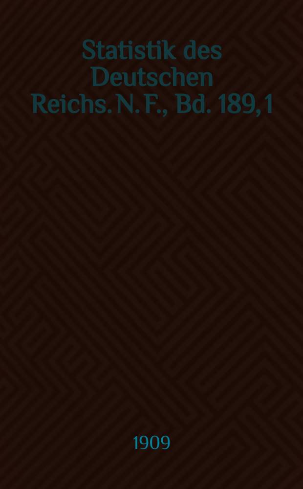 Statistik des Deutschen Reichs. [N. F.], Bd. 189, 1 : Darstellung nach Warengattungen
