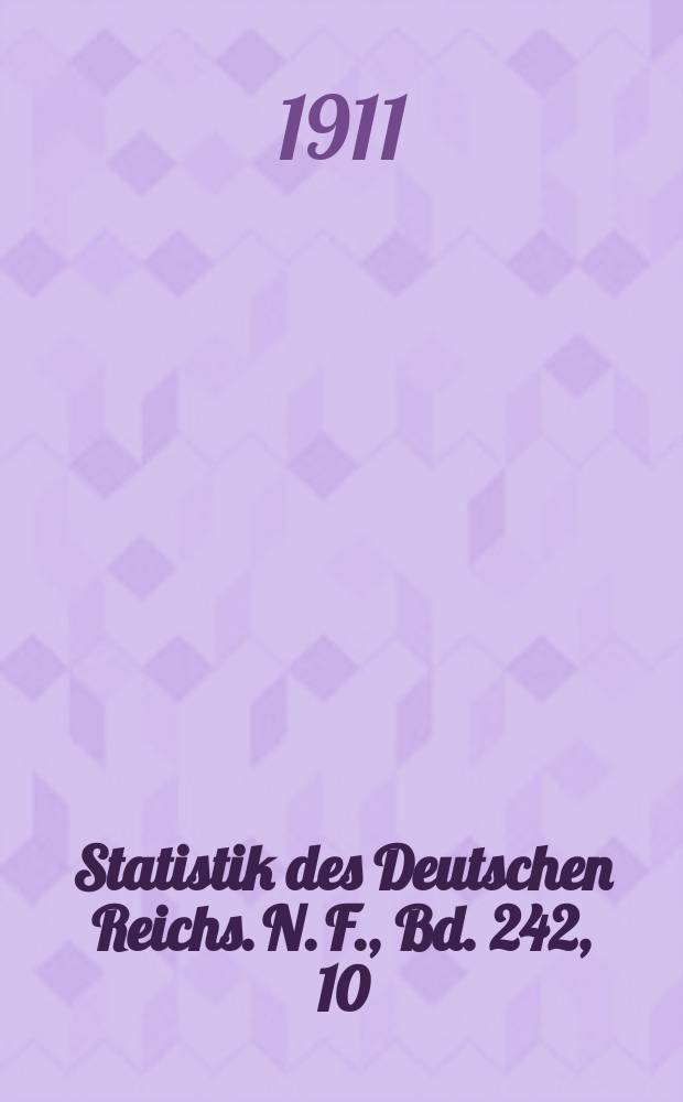 Statistik des Deutschen Reichs. [N. F.], Bd. 242, 10 : Der Verkehr mit den einzelnen Ländern im Jahre 1910
