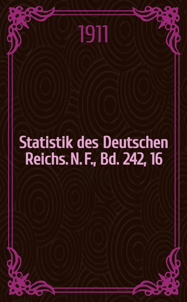 Statistik des Deutschen Reichs. [N. F.], Bd. 242, 16 : Der Verkehr mit den einzelnen Ländern im Jahre 1910