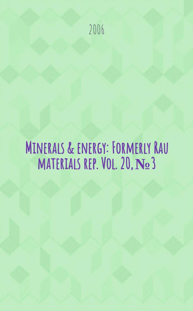 Minerals & energy : [Formerly] Rau materials rep. Vol. 20, № 3/4