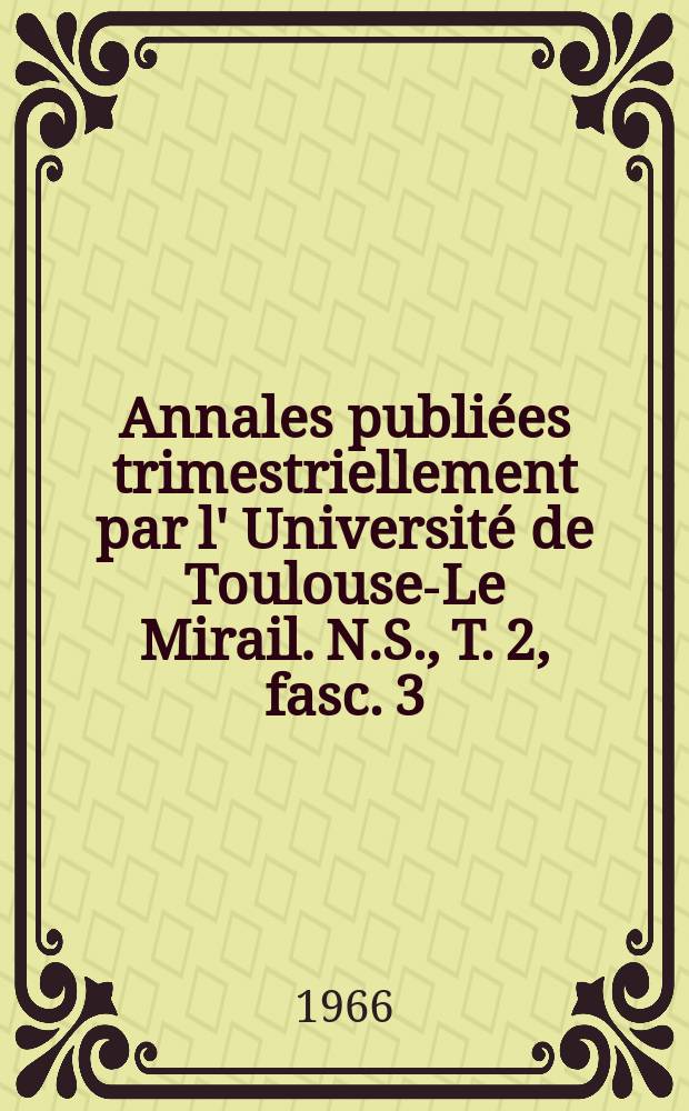 Annales publiées trimestriellement par l' Université de Toulouse-Le Mirail. N.S., T. 2, fasc. 3