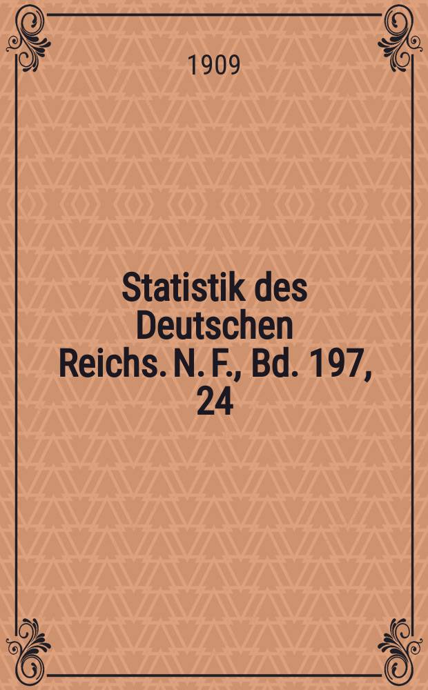 Statistik des Deutschen Reichs. [N. F.], Bd. 197, 24 : Der Verkehr mit den einzelnen Ländern im Jahre 1908