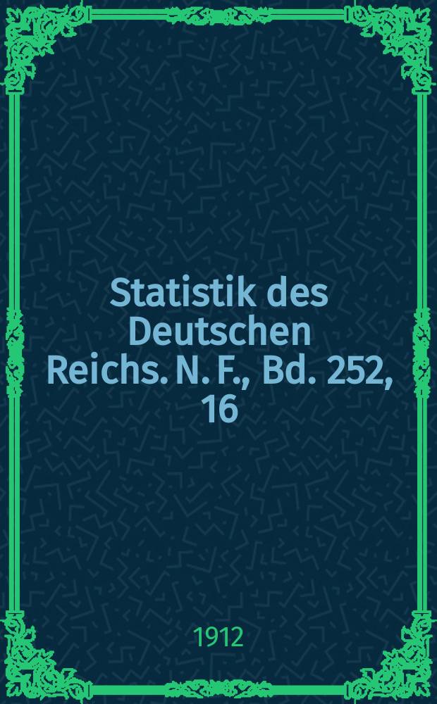 Statistik des Deutschen Reichs. [N. F.], Bd. 252, 16 : Der Verkehr mit den einzelnen Ländern im Jahre 1911