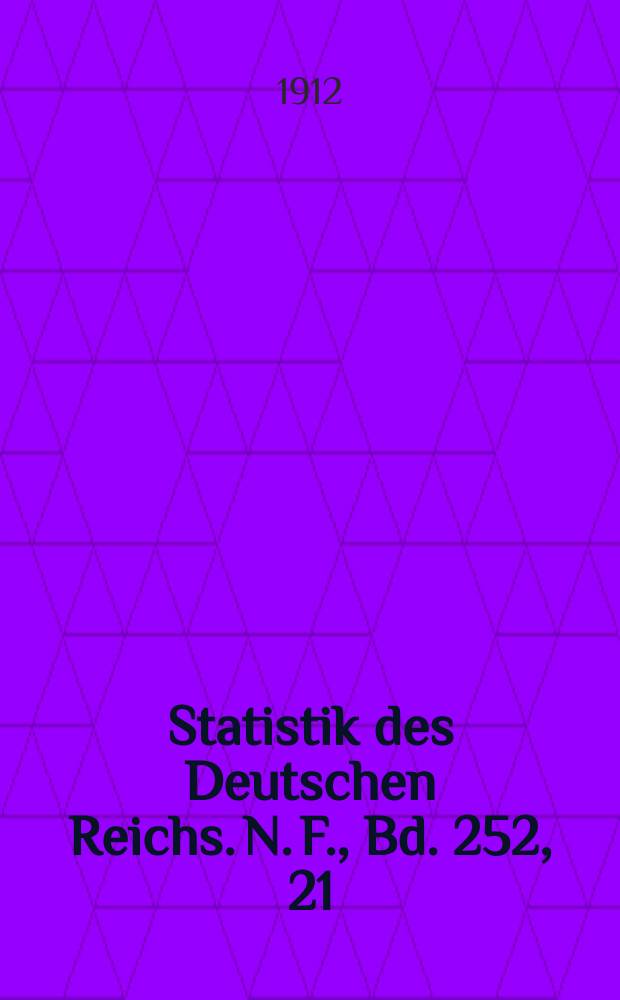 Statistik des Deutschen Reichs. [N. F.], Bd. 252, 21 : Der Verkehr mit den einzelnen L&auml;ndern im Jahre 1911
