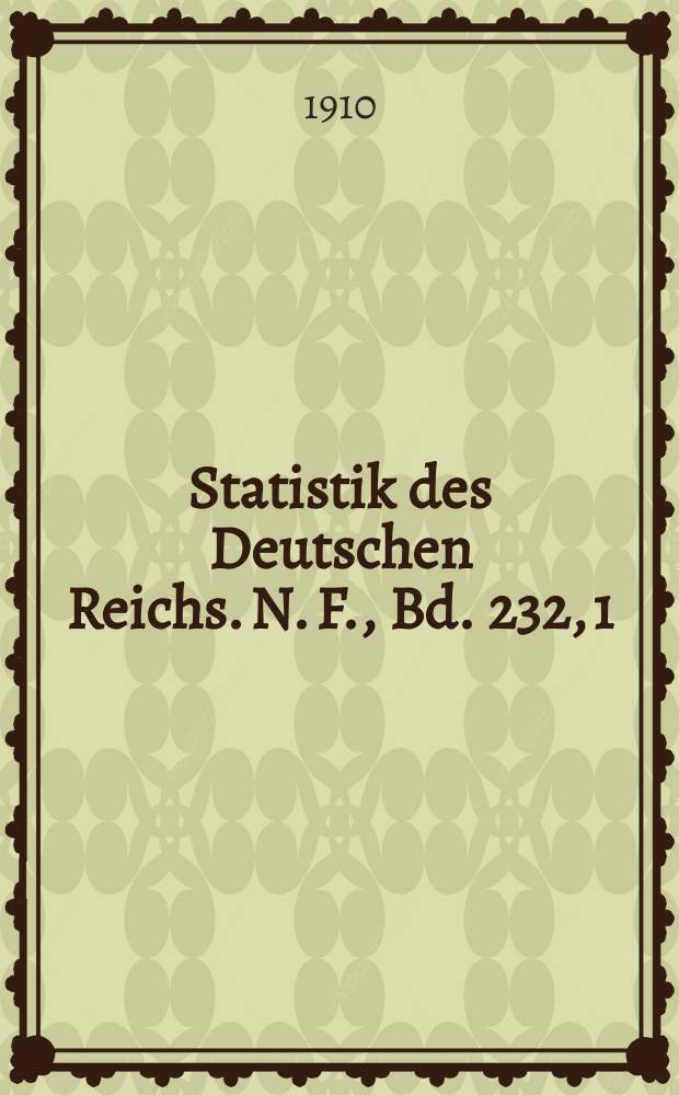 Statistik des Deutschen Reichs. [N. F.], Bd. 232, 1 : Der Verkehr mit den einzelnen Ländern im Jahre 1909