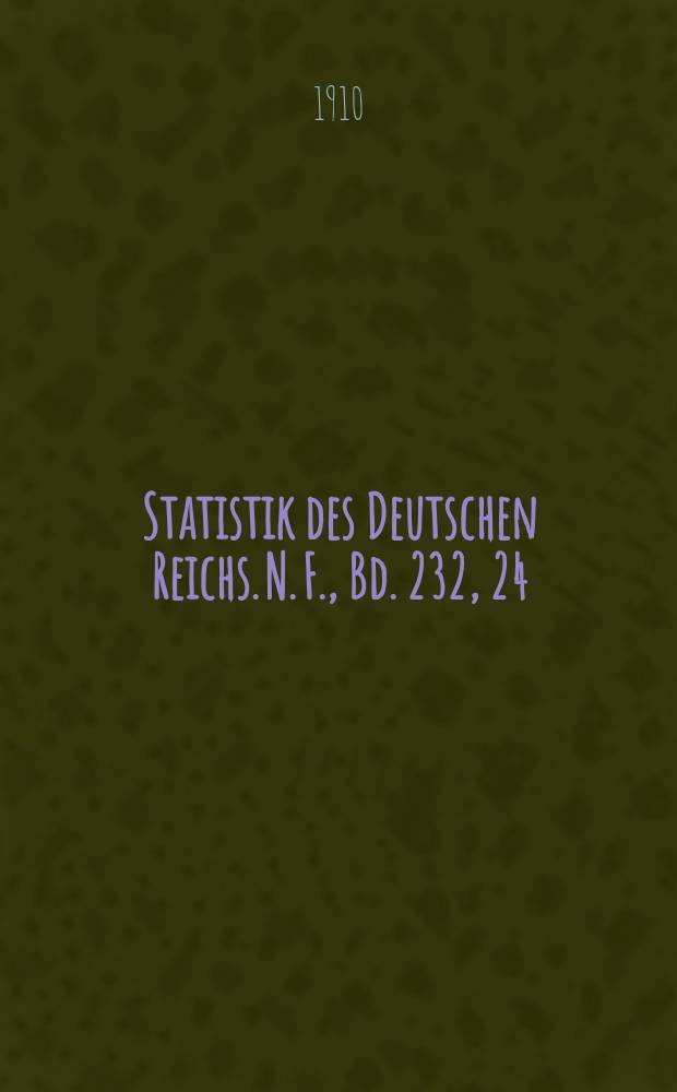 Statistik des Deutschen Reichs. [N. F.], Bd. 232, 24 : Der Verkehr mit den einzelnen Ländern im Jahre 1909