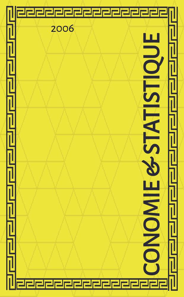 Économie & statistique : Revue mensuelle. 2006, № 394