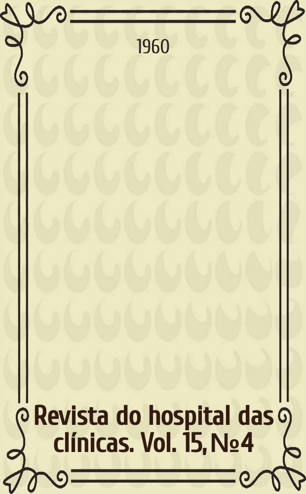 Revista do hospital das clínicas. Vol. 15, № 4