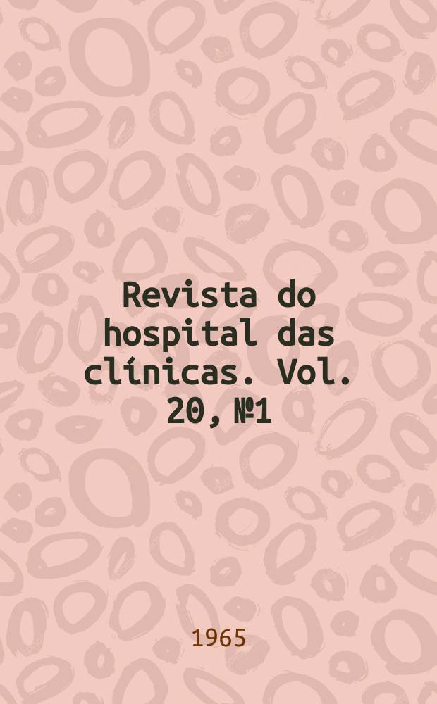 Revista do hospital das clínicas. Vol. 20, № 1