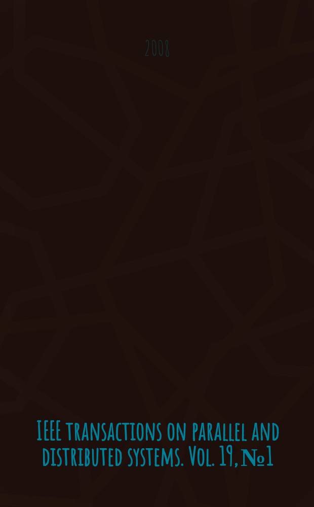 IEEE transactions on parallel and distributed systems. Vol. 19, № 1