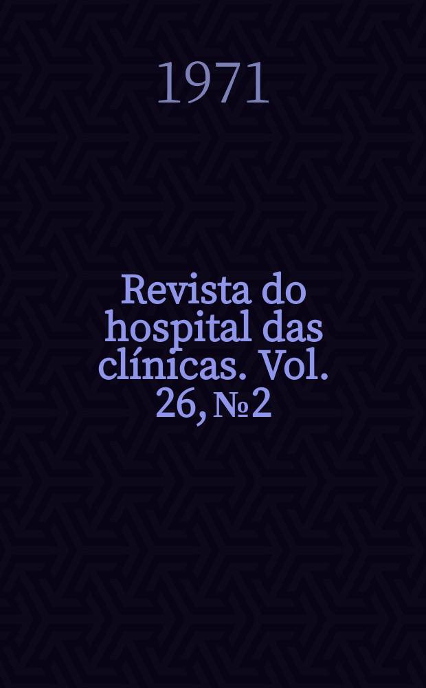 Revista do hospital das clínicas. Vol. 26, № 2